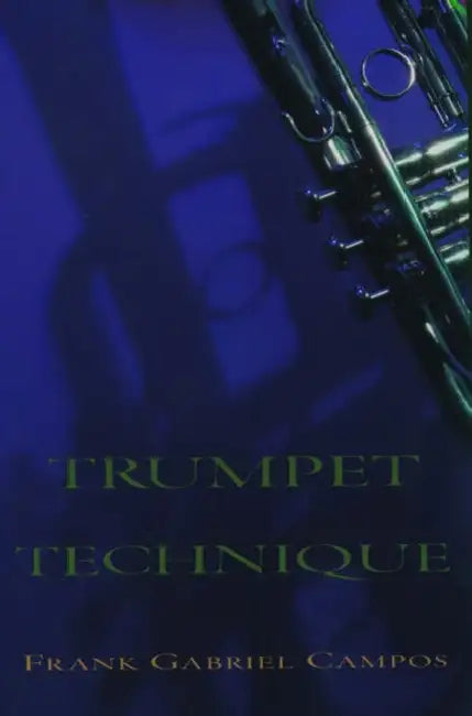 Trumpet Technique by Frank Campos