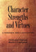 Character Strengths and Virtues: A Handbook and Classification by Christopher Peterson, Martin E. P. Seligman