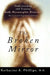 The Broken Mirror: Understanding and Treating Body Dysmorphic Disorder by Katharine A. Phillips, Katherine A. Phillips