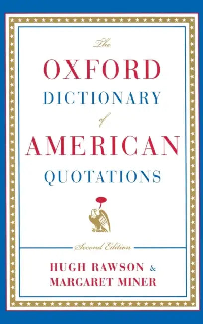 The Oxford Dictionary of American Quotations by Rawson