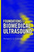 Foundations Of Biomedical Ultrasound by Cobbold