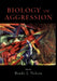 Biology of Aggression by Randy J. Nelson