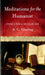 Meditations for the Humanist: Ethics for a Secular Age by A. C. Grayling