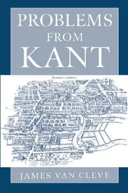 Problems from Kant by James Cleve, James Van Cleve