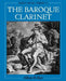 The Baroque Clarinet by Albert R. Rice