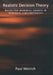 Realistic Decision Theory: Rules for Nonideal Agents in Nonideal Circumstances by Paul Weirich, Bernard Gert