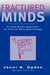 Fractured Minds: A Case-Study Approach to Clinical Neuropsychology by Jenni A. Ogden
