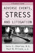 Adverse Events, Stress, and Litigation: A Physician's Guide by Sara C. Charles, Paul Frisch, Ron Bailey