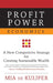 Profit Power Economics: A New Competitive Strategy for Creating Sustainable Wealth by Mia De Kuijper