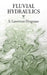 Fluvial Hydraulics by S. Lawrence Dingman