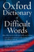The Oxford Dictionary of Difficult Words by Archie Hobson