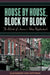 House by House, Block by Block: The Rebirth of America's Urban Neighborhoods by Alexander Von Hoffman