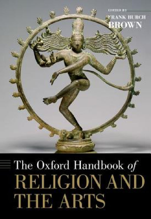 Oxford Handbook of Religion and the Arts by Frank Burch Brown