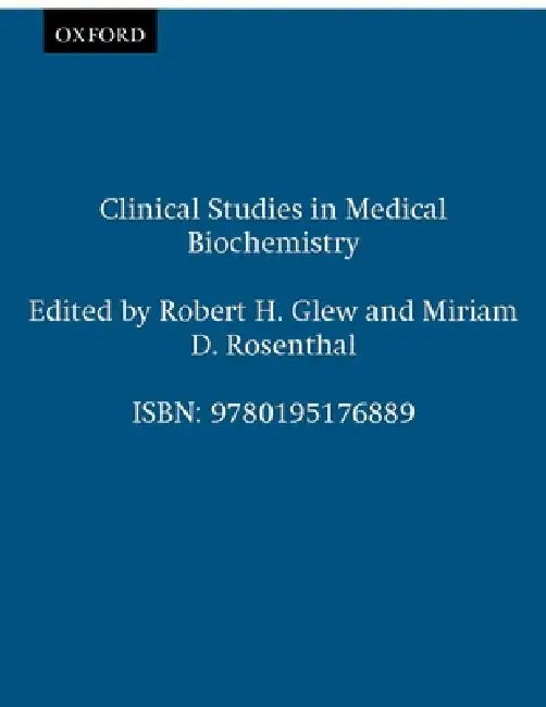 Clinical Studies in Medical Biochemistry by Robert H. Glew, Miriam D. Rosenthal