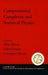 Computational Complexity and Statistical Physics by Allan Percus, Gabriel Istrate, Cristopher Moore