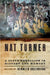 Nat Turner: A Slave Rebellion in History and Memory by Kenneth S. Greenberg