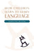 How Children Learn to Learn Language by Lorraine McCune