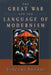 The Great War and the Language of Modernism by Vincent Sherry