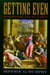 Getting Even: Forgiveness and Its Limits by Jeffrie G. Murphy