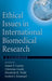 Ethical Issues in International Biomedical Research: A Casebook by James V. Lavery, Christine Grady, Elizabeth R. Wahl