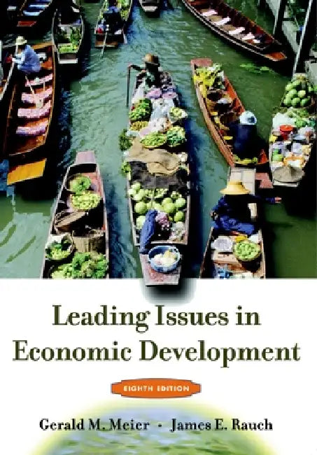 Leading Issues in Economic Development by James Rauch, Gerald M. Meier