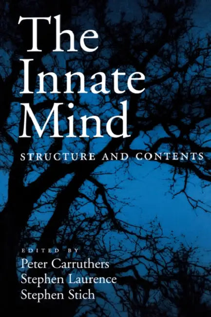 The Innate Mind: Structure and Contents by Peter Carruthers, Stephen Laurence, Stephen P. Stich