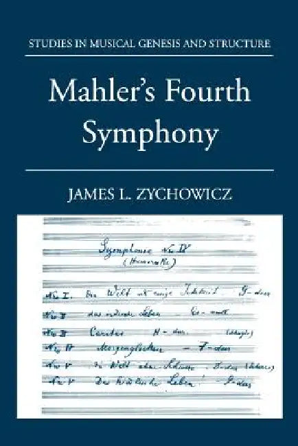 Mahler's Fourth Symphony by James L. Zychowicz