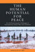 The Human Potential for Peace: An Anthropological Challenge to Assumptions about War and Violence by Douglas P. Fry