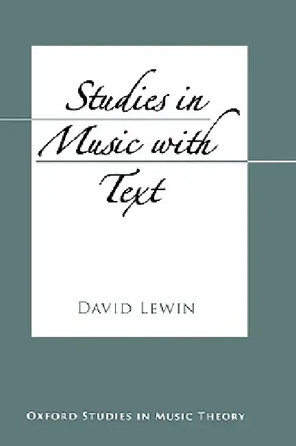 Studies in Music with Text by David Lewin