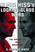 Alger Hiss's Looking-Glass Wars: The Covert Life of a Soviet Spy by G. Edward White