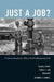 Just a Job?: Communication, Ethics, and Professional Life by George Cheney, Daniel J. Lair, Dean Ritz