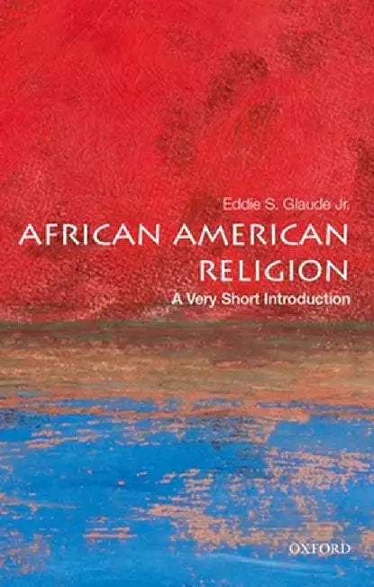 African American Religion by Eddie S. Glaude Jr