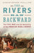The Rivers Ran Backward: The Civil War and the Remaking of the American Middle Border by Christopher Phillips