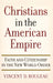 Christians in the American Empire: Faith and Citizenship in the New World Order by Vincent D. Rougeau