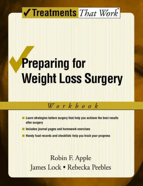 Preparing for Weight Loss Surgery Workbook (Workbook) by Robin F. Apple, James Lock, Rebecka Peebles
