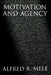 Motivation and Agency by Alfred R. Mele