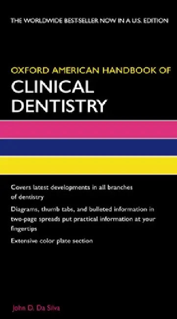 Oxford American Handbook of Clinical Dentistry by John D. Da Silva, David A. Mitchell, Laura Mitchell