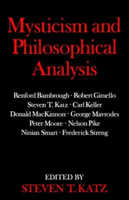 Mysticism and Philosophical Analysis by Steven T. Katz, Steven T. Katz