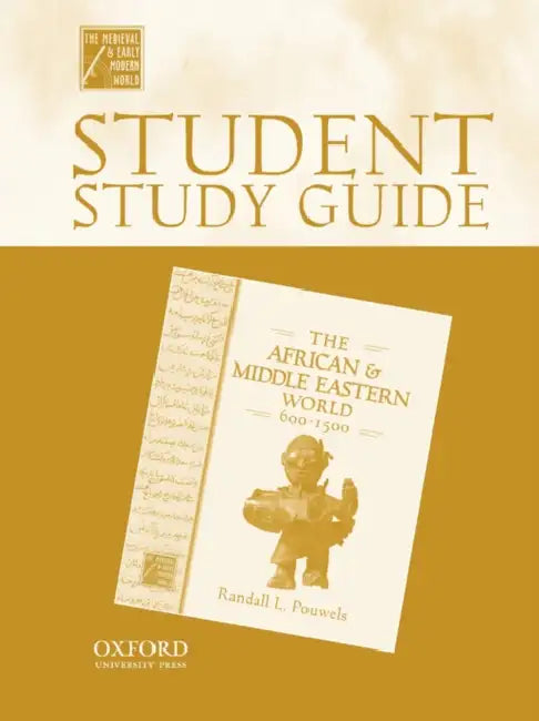 Student Study Guide to the African and Middle Eastern World, 600-1500 by Randall L. Pouwels, Erin Cleary, Oxford University Press
