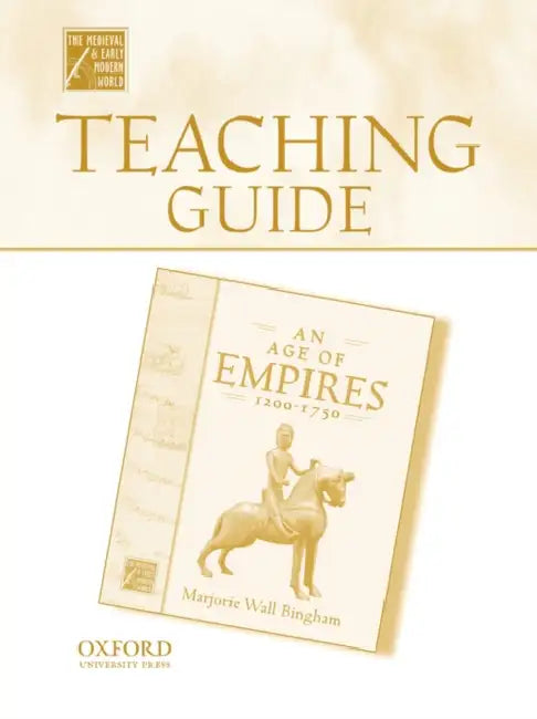 Teaching Guide to an Age of Empires 1200-1750 by Marjorie Wall Bingham, Oxford University Press