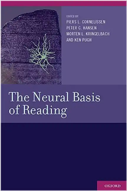 The Neural Basis of Reading : by Cornelissen, Hansen, Kringelbach
