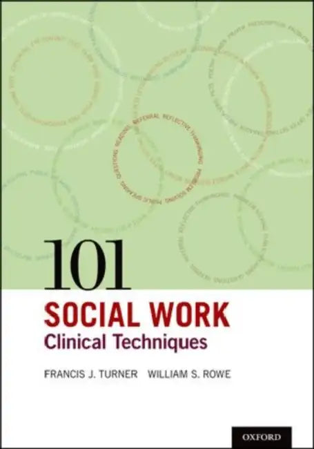 101 Social Work Clinical Techniques by Francis J. Turner, William Rowe, Nancy Riedel Ph. D. Bowers