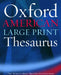 Oxford American Large Print Thesaurus by Oxford University Press