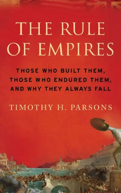 The Rule of Empires by Parsons
