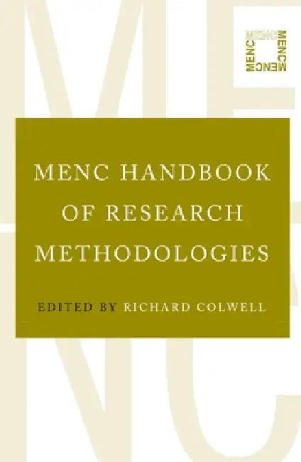 Menc Handbook of Research Methodologies by Richard Colwell