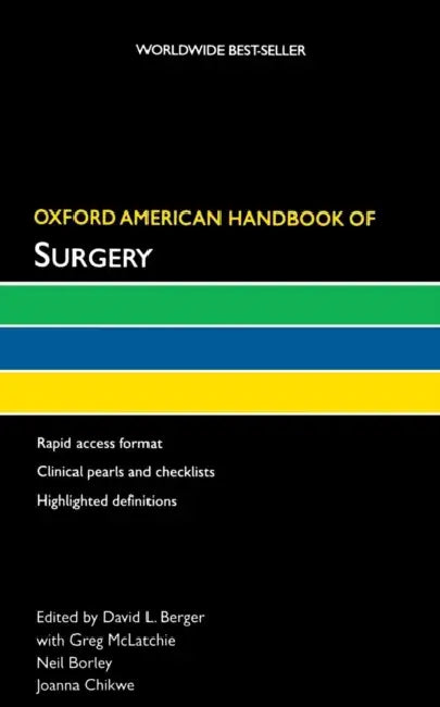 Oxford American Handbook of Surgery by David L. Berger, Greg McLatchie, Neil R. Borley