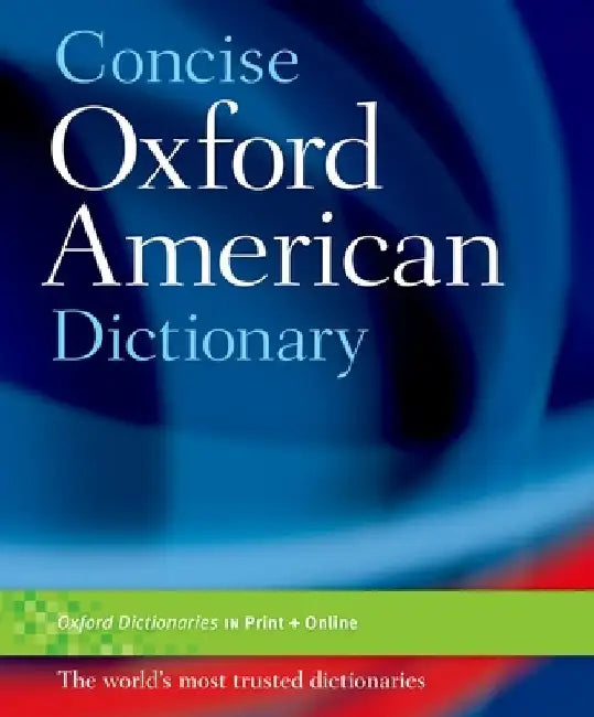 Concise Oxford American Dictionary by Oxford Languages