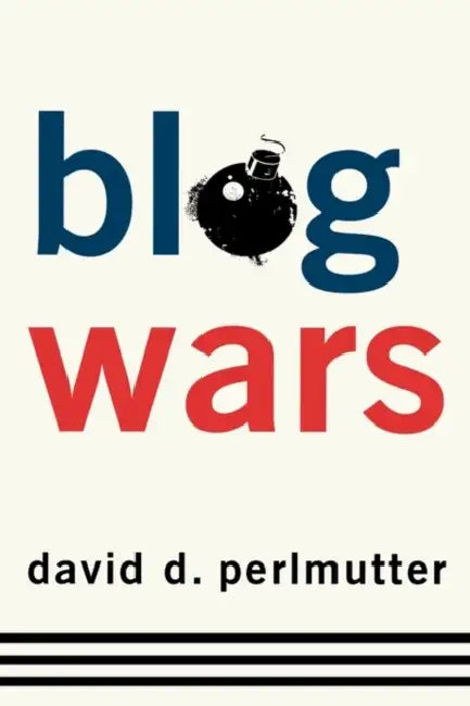 Blogwars by David D. Perlmutter