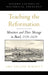 Teaching the Reformation: Ministers and Their Message in Basel, 1529-1629 by Amy Nelson Burnett