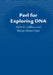 Perl for Exploring DNA by Mark D. LeBlanc, Betsey Dexter Dyer